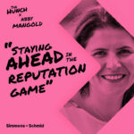 The Hunch Podcast with Abby Mangold - Staying ahead in the reputation game