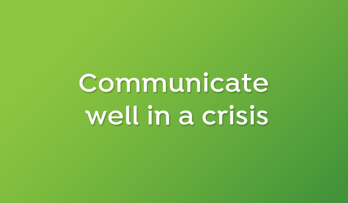 Communicate Well In A Crisis